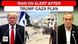 Iran On High Alert As Trump Signals New Gaza Strategy