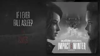 Cults - If I Ever Fall Asleep | Impact Winter Season 2 Soundtrack