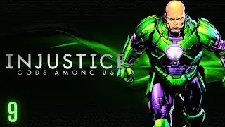 Injustice: Gods Among Us - Xbox 360 Gameplay Walkthrough - Chapter 9: Lex Luthor