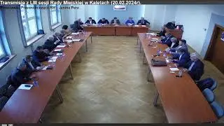 Transmisja z LIII sesji Rady Miejskiej w Kaletach - 20.02.2024r