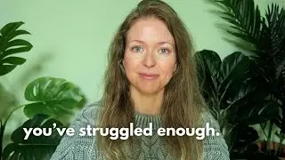 You've struggled enough. This is how it can be easier