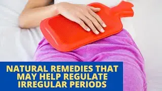 DR. FARRAH&reg; Simple Tips And Natural Remedies That May Help Regulate Irregular Period