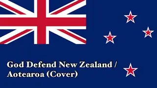 God Defend New Zealand / Aotearoa - NZ National Anthem (Cover)
