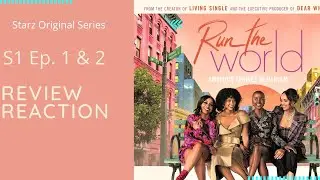 Starz Original Series (2021) Run The World | Ep. 1&2 Review