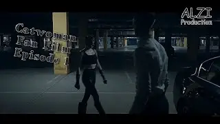 Catwoman:Fan film series(Ep.1)(Batman returns version, DC Comics/Superheroine/Short movie/Fan Film)