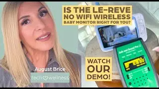 Is Le Reve LOW EMF? The No WiFi Wireless Baby Monitor Right For You? Watch Our Demo And Decide!