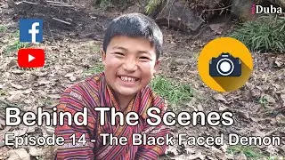 Behind the scenes of Episode 14 - The black faced demon