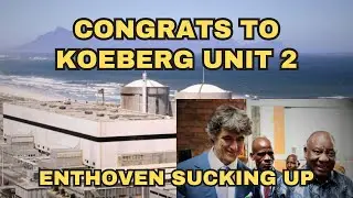 Congrats to Koeberg Unit 2, Ramokgopa's Fairytale 105000MW energy plan & Enthoven on another planet.