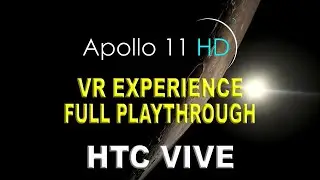 Apollo 11 VR HD | Full Playthrough | HTC VIVE Landing On The Moon!