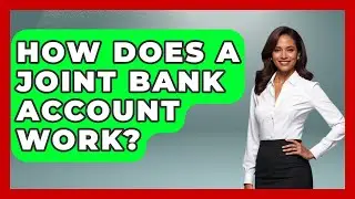 How Does A Joint Bank Account Work? - Wealth and Estate Planners