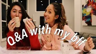 Q&A WITH MY BFF!!