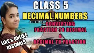 CLASS 5 MATHS/ DECIMAL NUMBERS/ PART 1 / INTRODUCTION / CONVERSION #