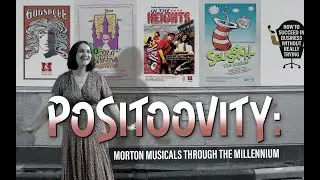 The Morton West Theatre Department Presents: Positoovity - The Musical!