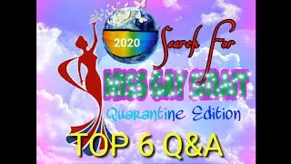 MISS GAY SINAIT 2020 QUARANTINE EDITION  (Top 6 Q&A)