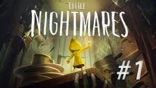 Let's Play Little Nightmares | Walkthrough Part 1