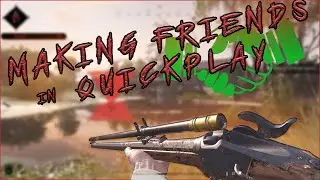 MAKING FRIENDS IN QUICKPLAY || Hunt Showdown (full matches)