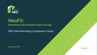 NeoFS Webinar - Architecture of decentralized object storage