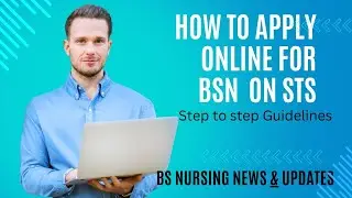 How to Apply Online for BSN on STS|Step-by-Step Process|STS BSN Admission 2025
