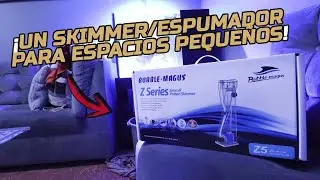 SKIMMER BUBBLE-MAGUS Z Series para ACUARIO MARINO | Unboxing y Review | AcuariosLP