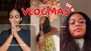 VLOGMAS 19:&Uacute;ltimo vlog do ano, entrevista de emprego, ensaio 