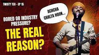 Arijit Singh&rsquo;s Exit: Industry Pressure or Personal Choice? | Twisty Tea - Ep 15