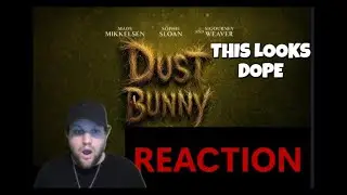 Dust Bunny Trailer Reaction THIS LOOKS DOPE!
