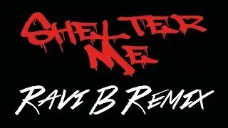 Lee Dagger (feat. Inaya Day) - Shelter Me (Ravi B. Remix)