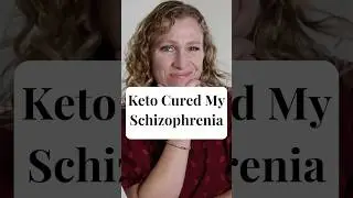 Keto Cured My Schizophrenia