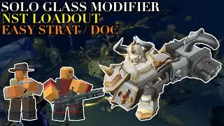 SOLO GLASS MODIFIER (NST LOADOUT) + DOC | Tower Defense Simulator