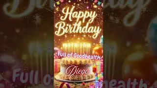 Best  Happy Birthday Song Greetings to Diego! #happy  #birthday  #cake