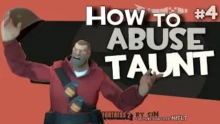 TF2: How to abuse taunt #4