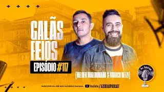 GAL&Atilde;S FEIOS [HELDER MALDONADO & MARCO BEZZI] #117 - Az Ideias Podcast