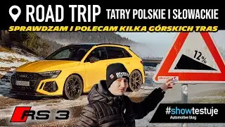 Jedziemy Audi RS3 w Tatry! Sprawdzamy ciekawe trasy na WINTER #RoadTrip 2024 [ #showtestuje ] VLOG