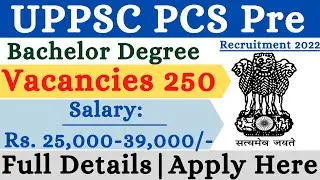 UPPSC PCS Pre Recruitment 2022 | Official Notification Out | Apply Online Mode | New Jobs Vacancy