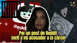 #1 POR UN POST DE REDDIT, MET&Iacute; A MI ACOSADOR A LA C&Aacute;RCEL.