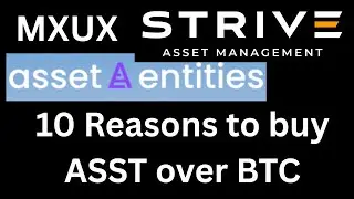 Why buy ASST - the first NASDAQ listed BTC Treasury   $asst #btc #strive $asst #mxux