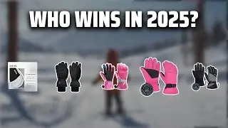 The Top 5 Best Ski Gloves in 2025 - Must Watch Before Buying!