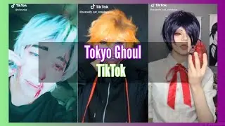 Tokyo Ghoul TikTok Compilation