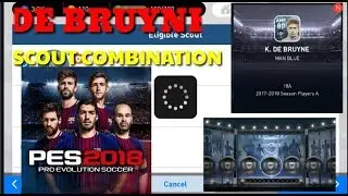 Pes 2018 mobile||de bruyne scout combination|pes 2018