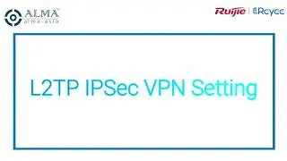 Ruijie EG PPTP, L2TP/IPSec VPN Setting