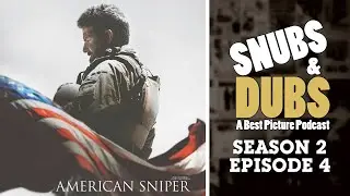 Snubs & Dubs S02E04 - American Sniper (2014) | Bradley Cooper, Clint Eastwood Movie