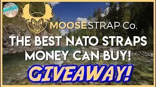The Best NATO Straps Money Can Buy! | Moose Strap Company Review And GIVEAWAY!