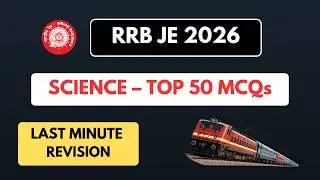 RRB JE 2026 | Last Minute Science Revision 🔥 | Top 50 Most Repeated MCQs #rrbje