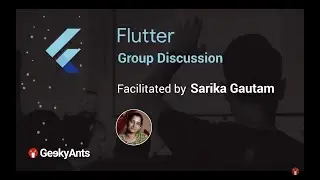 Flutter Group Discussion | GeekyAnts Talks
