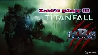 TITANFALL Beta [Let's Play]