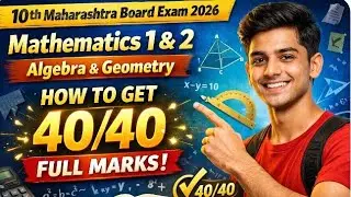 How to Get 40/40 in Maths 1 & 2 | 10th Maharashtra Board Exam 2026 | Full Strategy Guaranteed Plan