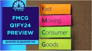 What To Expect From FMCG Sector In Q1FY24?: Nuvama Institutional Equities' View | CNBC TV18