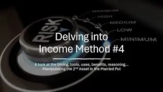 Delving into Income Method #4 (Manipulating the 2nd Asset in a Married Put)