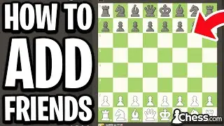 How To Add Friends On Chess.com (PC & Mobile) - Full Guide