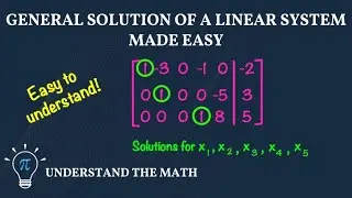 How to Find the General Solution of a Linear System Using an Augmented Matrix